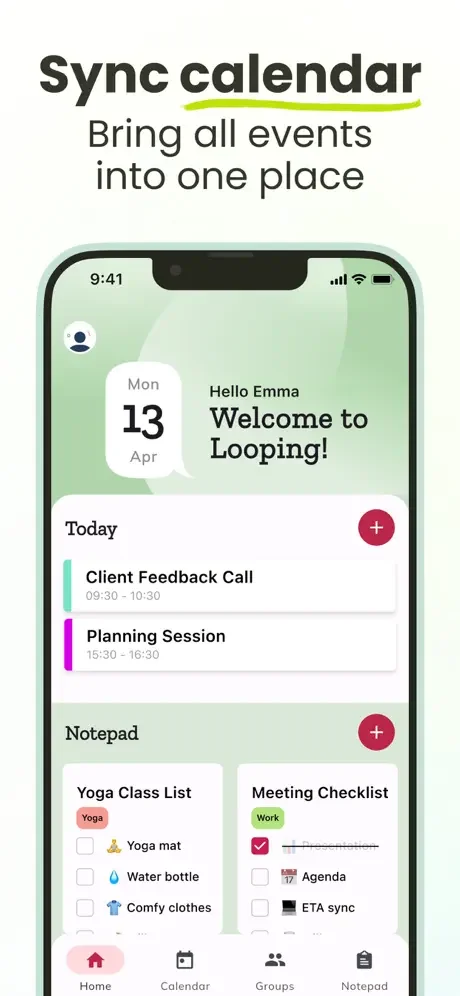 Looping calendar home screen with today's events, welcome message, and notepad section with team checklists